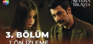 Sevdan Bir Ateş 3.Bölüm Önizleme