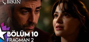 Çirkin 10.Bölüm 2. Fragmanı