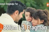 Güneşin Doğduğu Yer 2.Bölüm 3. Fragmanı