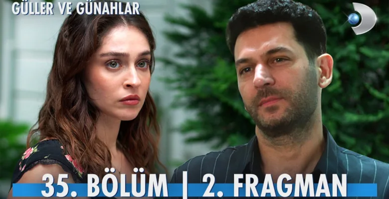 Güller ve Günahlar 35.Bölüm 2. Fragmanı