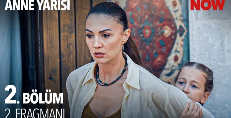 Anne Yarısı 2.Bölüm 2. Fragmanı