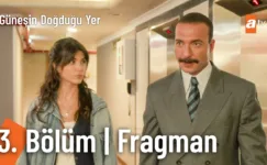 Güneşin Doğduğu Yer 3.Bölüm Fragmanı