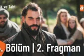 Aşk ve Taht 4.Bölüm 2. Fragmanı