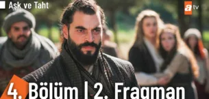 Aşk ve Taht 4.Bölüm 2. Fragmanı