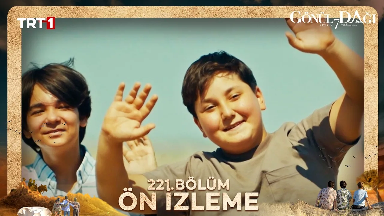Gönül Dağı 221.Bölüm Önizleme (Yeni Sezon)