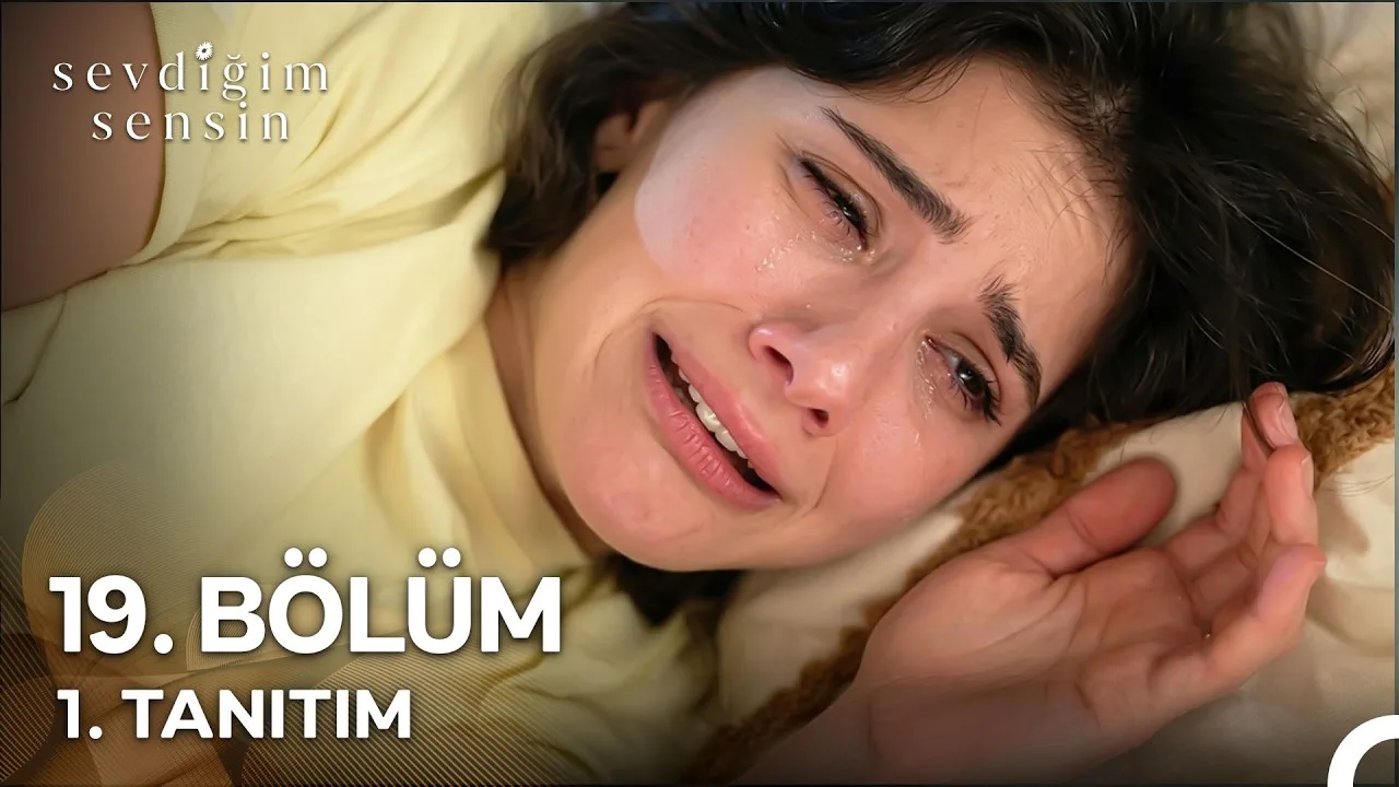 Sevdiğim Sensin 19.Bölüm Fragmanı