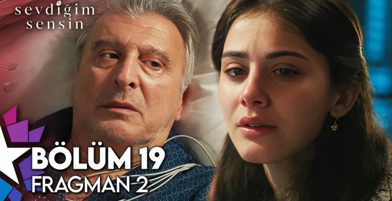 Sevdiğim Sensin 19.Bölüm 2. Fragmanı