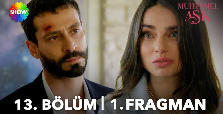 Muhtemel Aşk 13.Bölüm Fragmanı