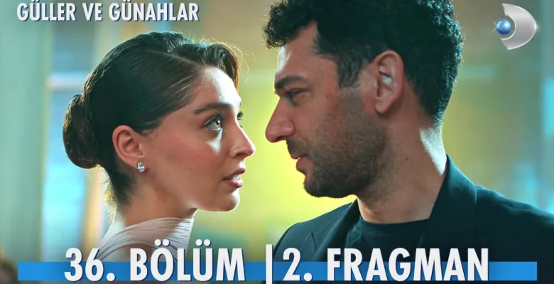Güller ve Günahlar 36.Bölüm 2. Fragmanı