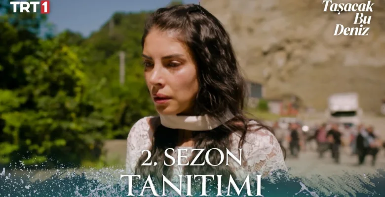 Taşacak Bu Deniz 32.Bölüm 2. Fragmanı (Yeni Sezon)