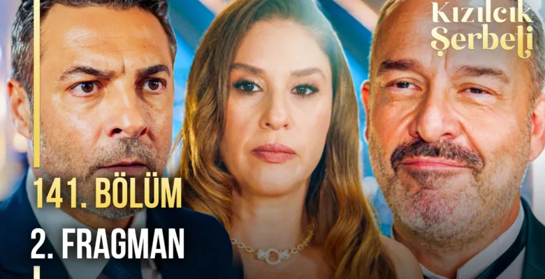 Kızılcık Şerbeti 141.Bölüm 2. Fragmanı
