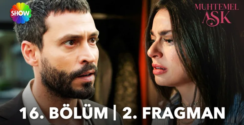 Muhtemel Aşk 16.Bölüm 2. Fragmanı