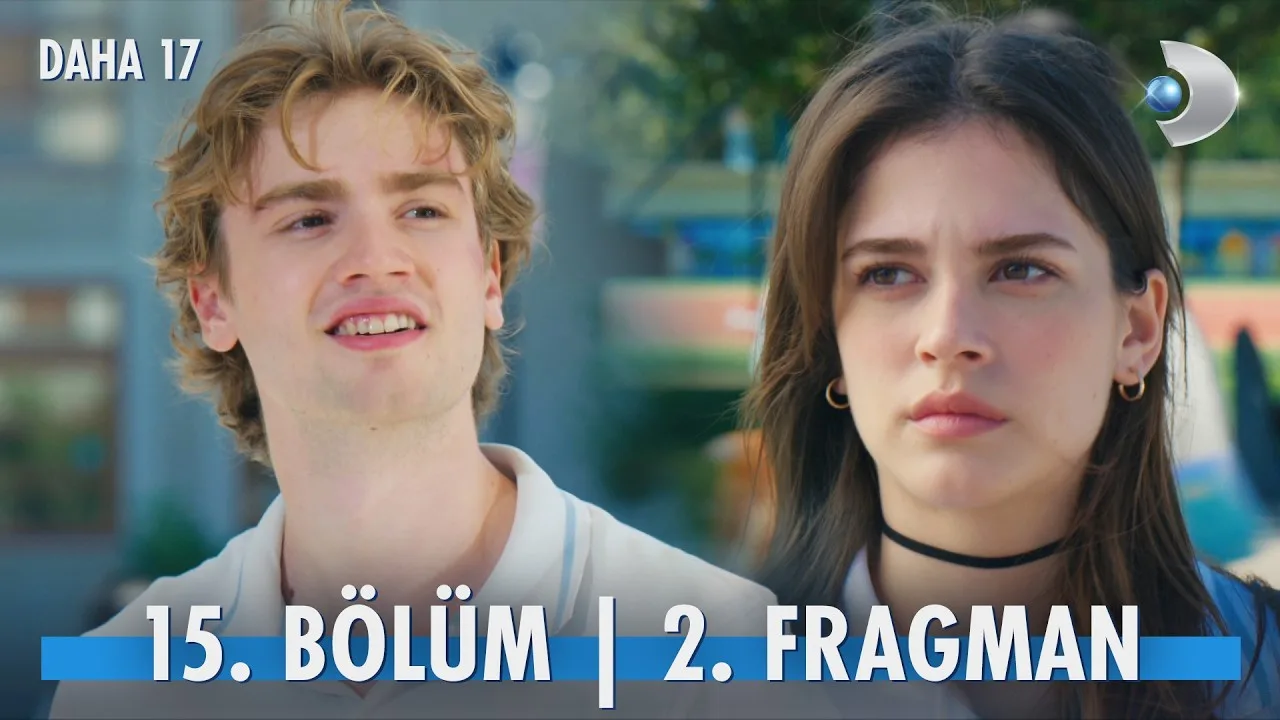 Daha 17 15.Bölüm 2. Fragmanı