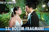 Güller ve Günahlar 33.Bölüm Fragmanı (Yeni Sezon)