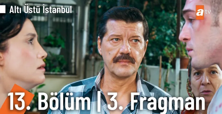 Altı Üstü İstanbul 13.Bölüm 3. Fragmanı