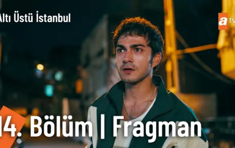 Altı Üstü İstanbul 14.Bölüm Fragmanı