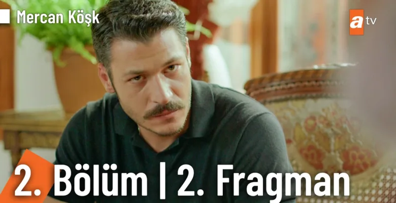 Mercan Köşk 2.Bölüm 2. Fragmanı