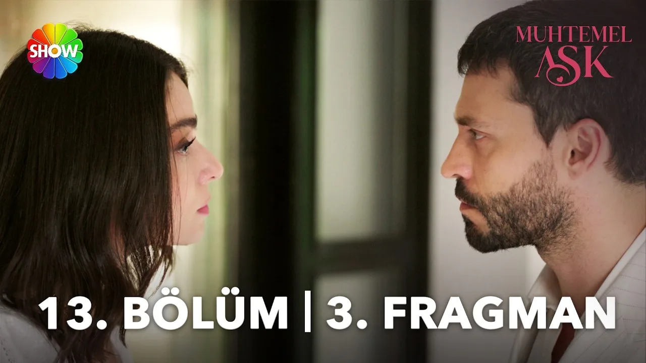 Muhtemel Aşk 13.Bölüm 3. Fragmanı