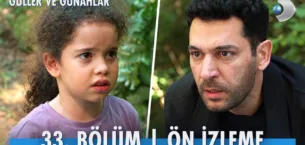 Güller ve Günahlar 33.Bölüm Önizleme (Yeni Sezon)