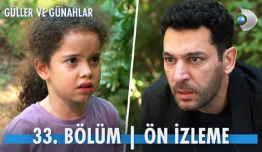 Güller ve Günahlar 33.Bölüm Önizleme (Yeni Sezon)