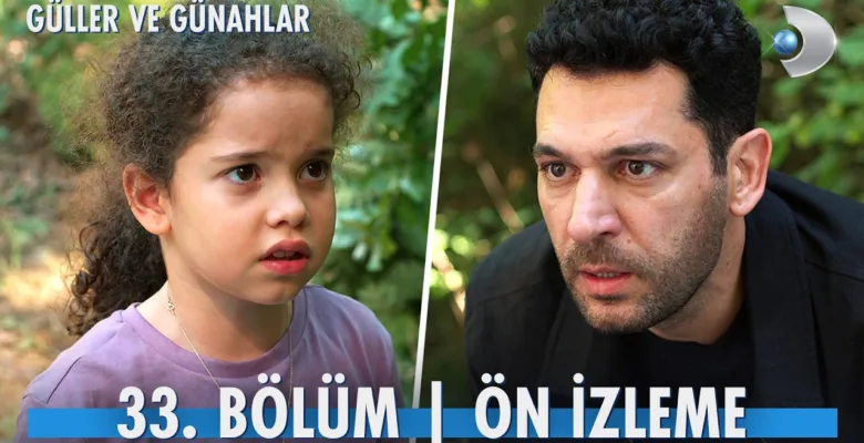 Güller ve Günahlar 33.Bölüm Önizleme (Yeni Sezon)