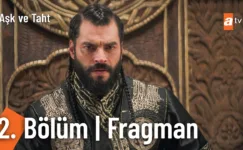 Aşk ve Taht 2.Bölüm Fragmanı
