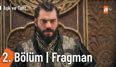 Aşk ve Taht 2.Bölüm Fragmanı