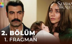 Sevdan Bir Ateş 2.Bölüm Fragmanı