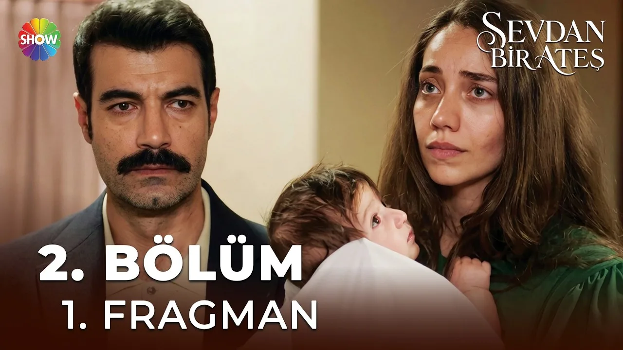 Sevdan Bir Ateş 2.Bölüm Fragmanı