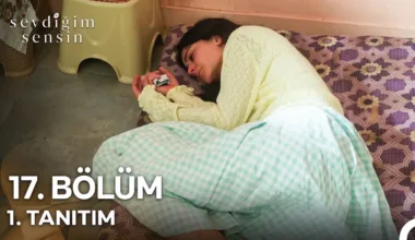 Sevdiğim Sensin 17.Bölüm Fragmanı