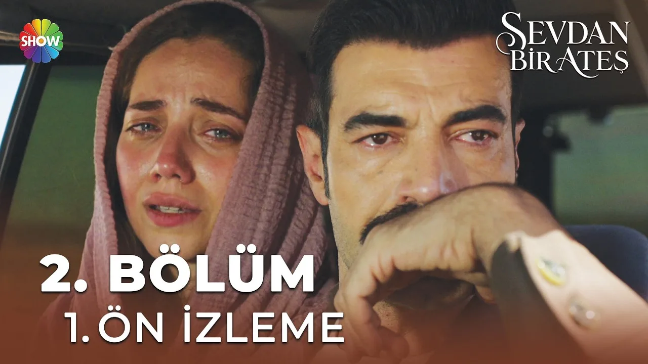 Sevdan Bir Ateş 2.Bölüm Önizleme