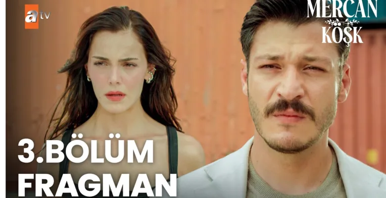 Mercan Köşk 3.Bölüm Fragmanı