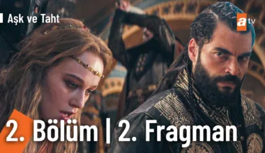 Aşk ve Taht 2.Bölüm 2. Fragmanı