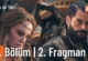 Aşk ve Taht 2.Bölüm 2. Fragmanı
