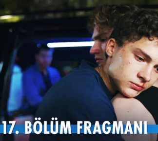 Daha 17 17.Bölüm Fragmanı