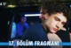 Daha 17 17.Bölüm Fragmanı