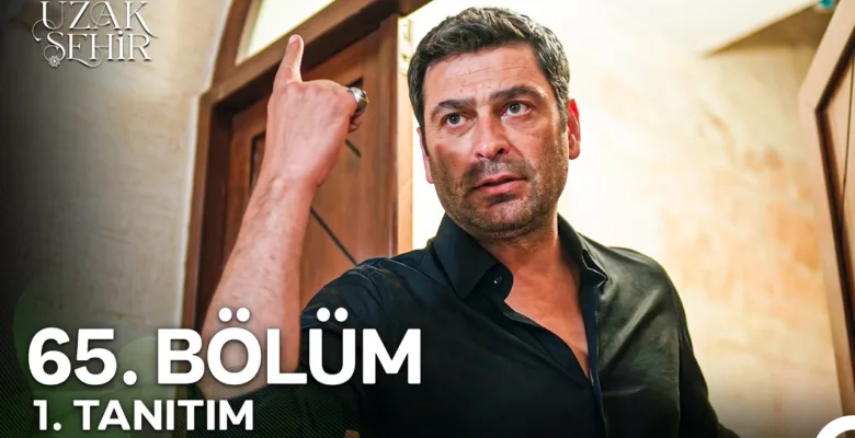Uzak Şehir 65.Bölüm Fragmanı