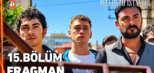 Altı Üstü İstanbul 15.Bölüm Fragmanı