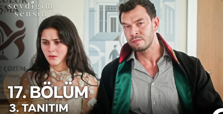Sevdiğim Sensin 17.Bölüm 3. Fragmanı