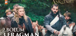 Aşk ve Taht 2.Bölüm 3. Fragmanı