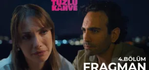 Tuzlu Kahve 4.Bölüm Fragmanı