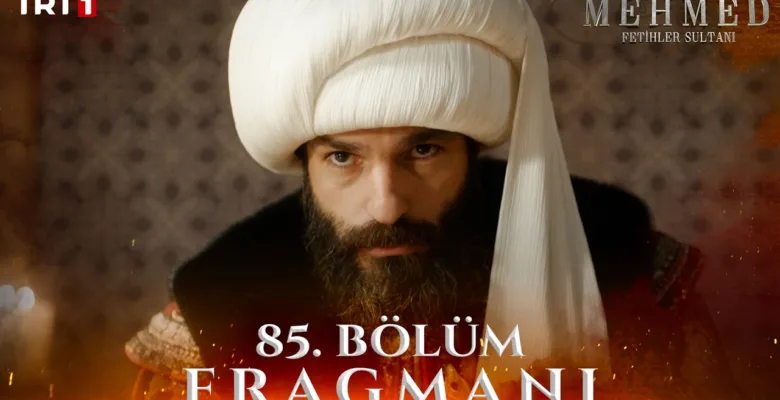 Mehmed Fetihler Sultanı 85.Bölüm Fragmanı
