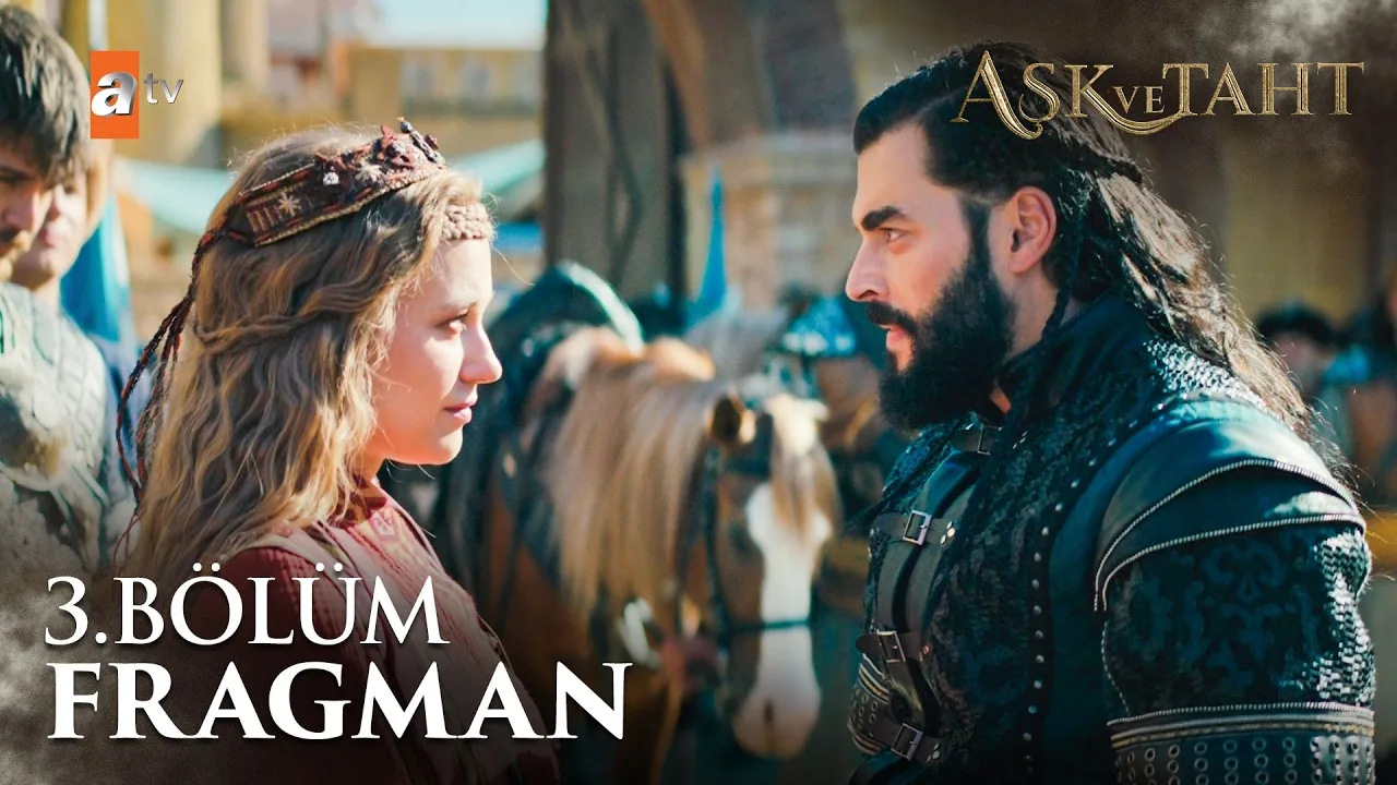 Aşk ve Taht 3.Bölüm Fragmanı
