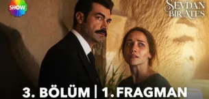 Sevdan Bir Ateş 3.Bölüm Fragmanı