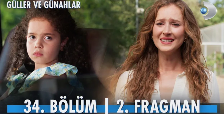 Güller ve Günahlar 34.Bölüm 2. Fragmanı