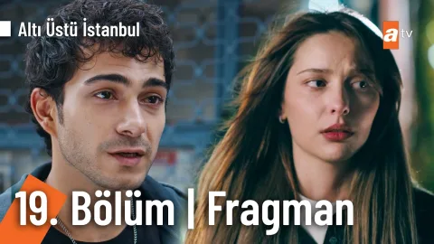 Altı Üstü İstanbul 19. Bölüm Fragmanı