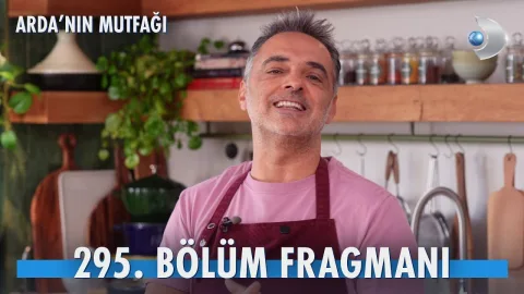 Arda’nın Mutfağı 295. Bölüm Fragmanı