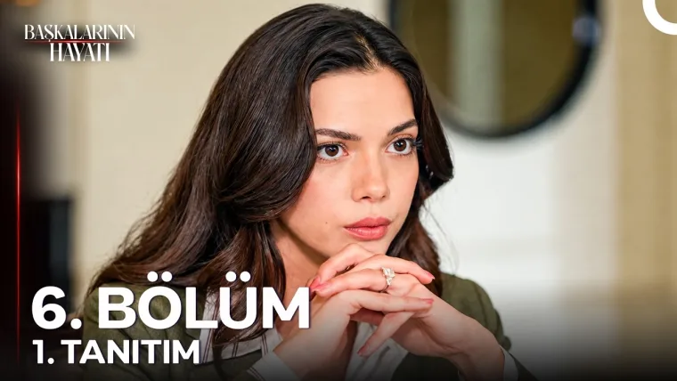 Başkalarının Hayatı 6. Bölüm Fragmanı