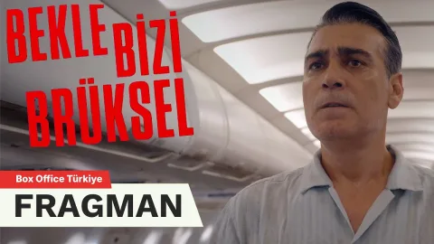 Bekle Bizi Brüksel Fragmanı
