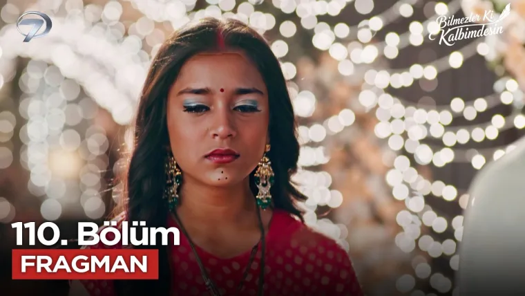 Bilmezler Ki Kalbimdesin 110. Bölüm Fragmanı